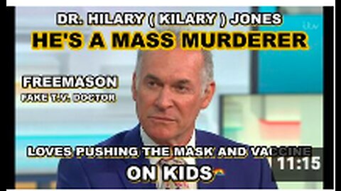 Who is Dr Hilary (Kilary) Jones? Freemason Mass Murderer - Another Fake TV Doctor