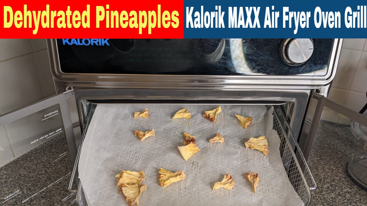 Dehydrated Pineapples, Kalorik MAXX Air Fryer Oven Grill