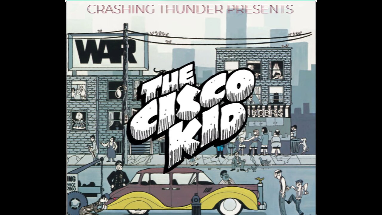 The Cisco Kid by WAR