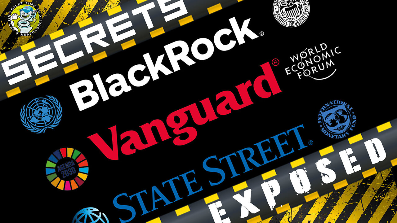 Secrets Revealed -The Real Puppet Masters - Blackrock - Vanguard - State Street - The Fiscal Trinity