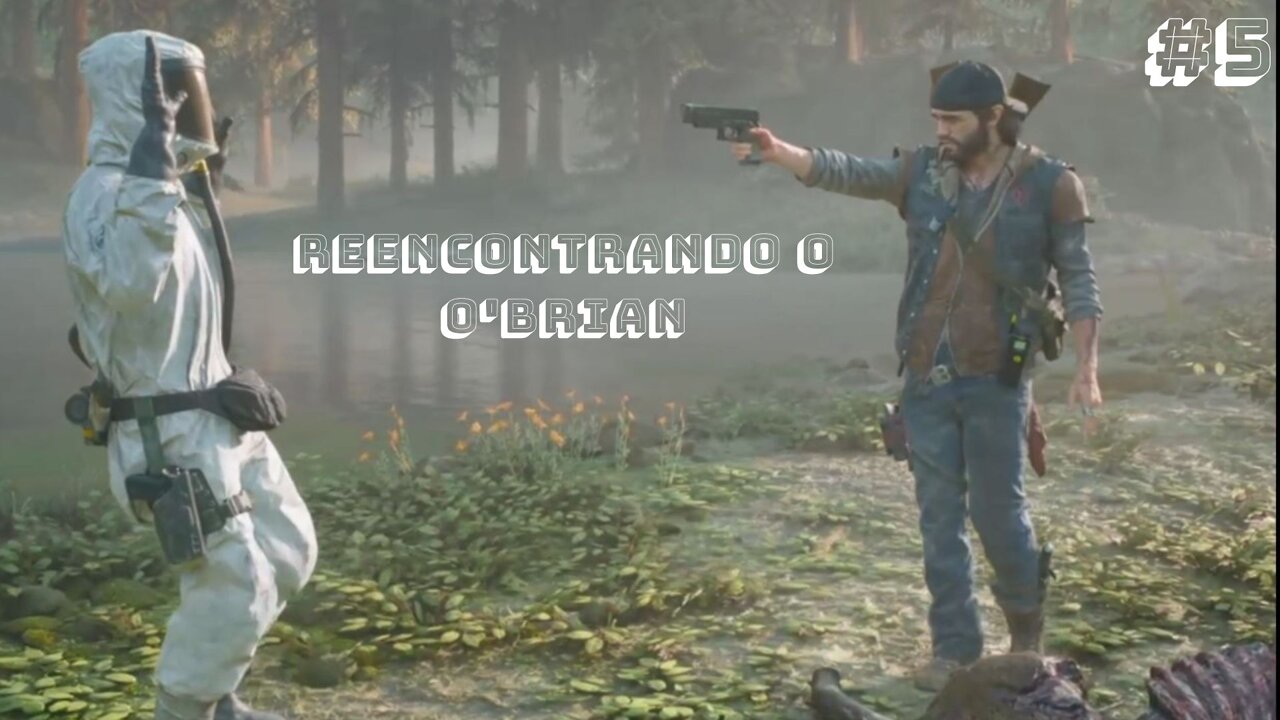 Days Gone 100% - Reencontrando o O'Brian - #5