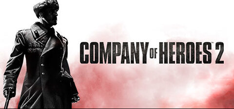 Company of Heroes 2 playthrough : part 3 - Support is on the way