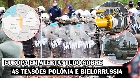 Europa Em Alerta! Tudo Sobre As Tensões Polônia E Bielorrússia