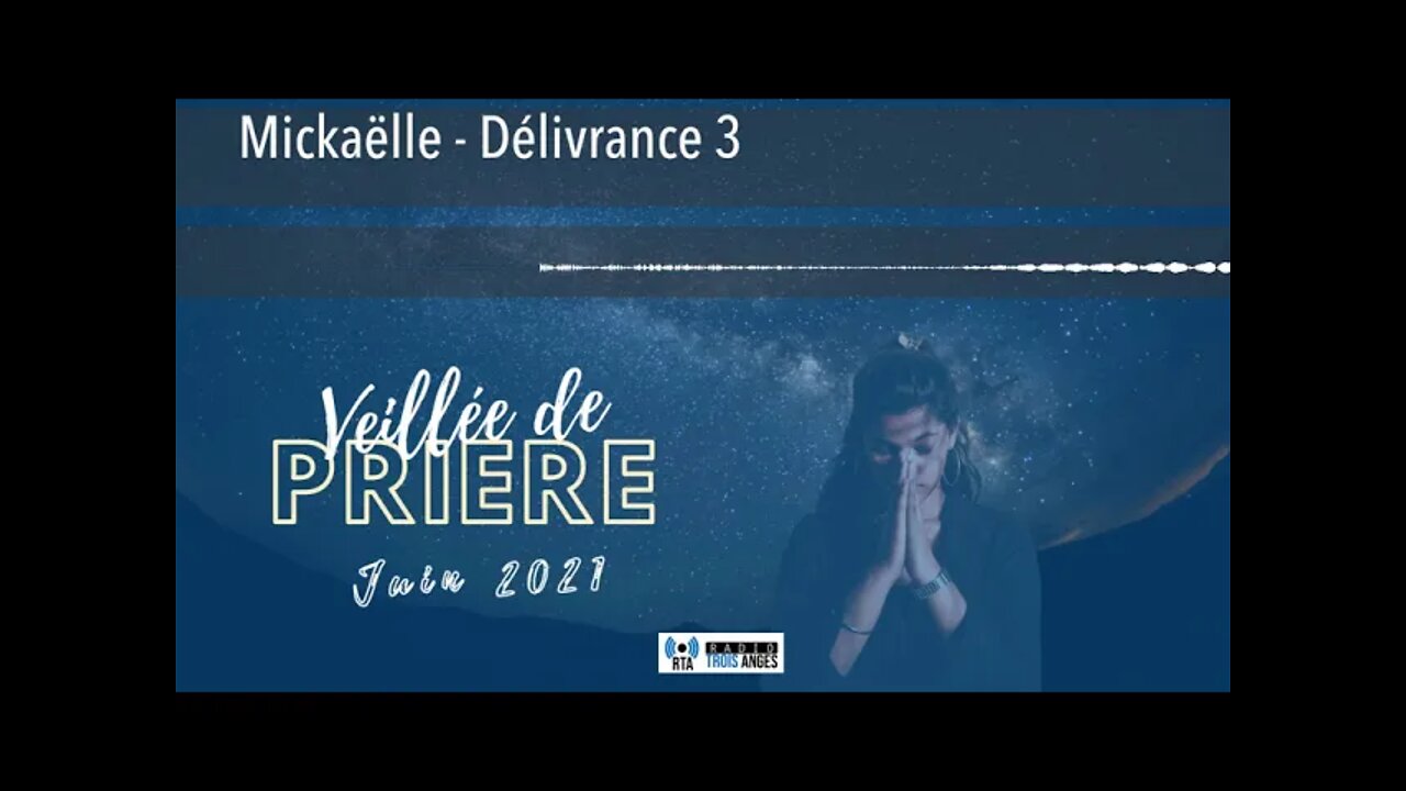 Mickaëlle - Délivrance 3