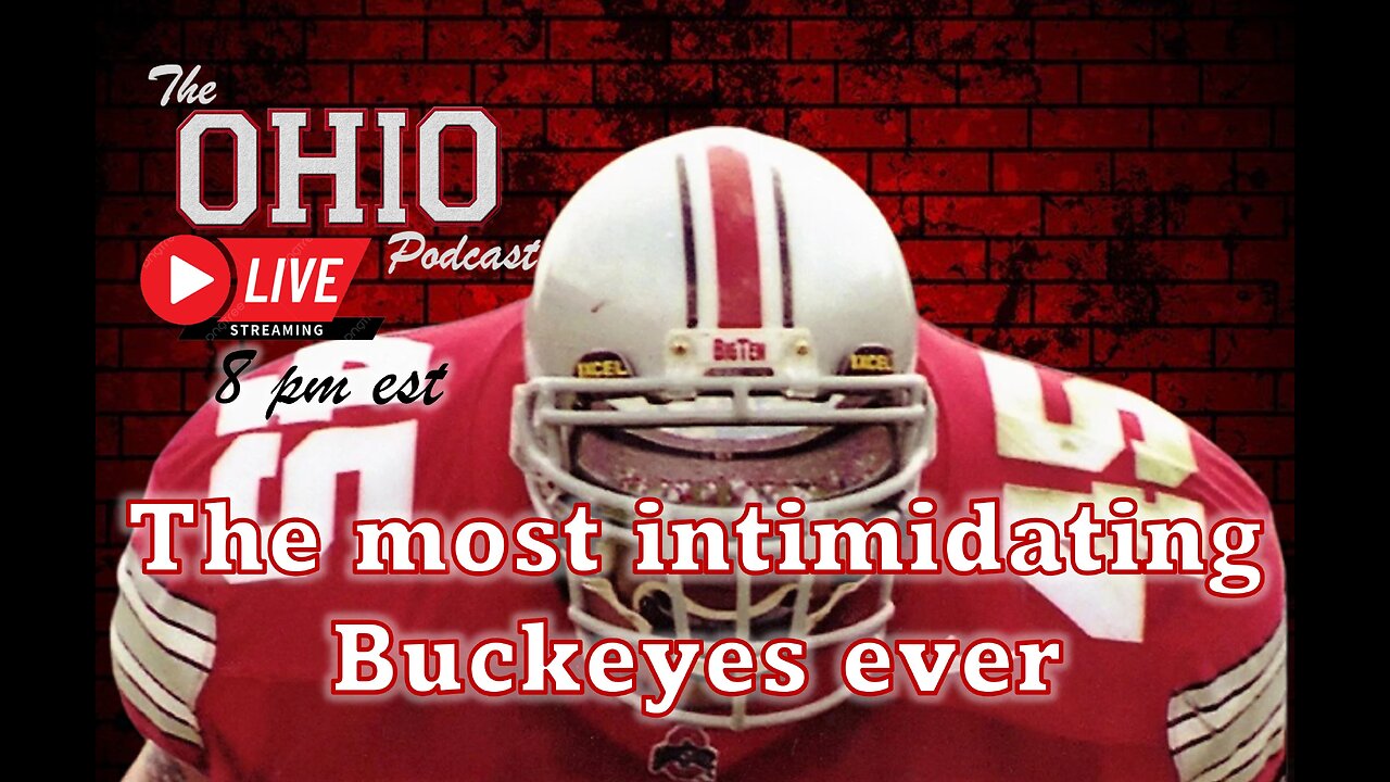 Live - Most intimidating Buckeyes of all-time