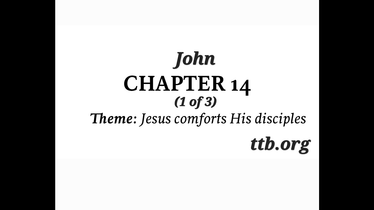 John Chapter 14 (Bible Study) (1 of 3)