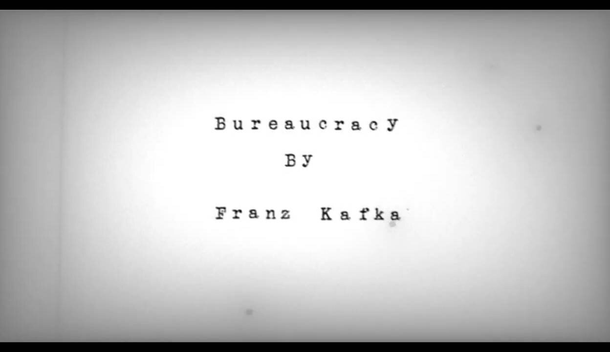 Bureaucracy, by Franz Kafka