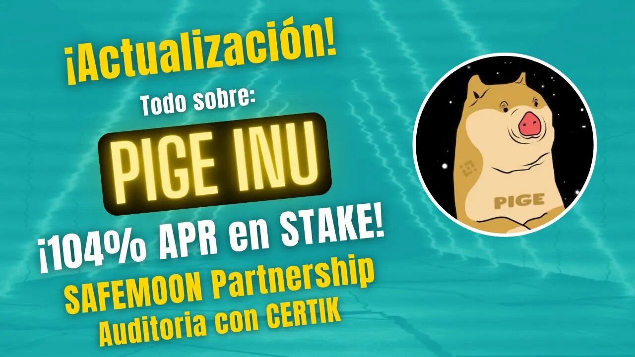 PIGE INU 🤑🤑 STAKING 104% APR + SAFEMOON PARTNERSHIP Revisamos TODOS los cambios