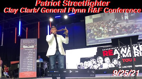 9.25.21 Patriot Streetfighter Rains It Down - Clay Clark/General Flynn Health & Freedom Conference