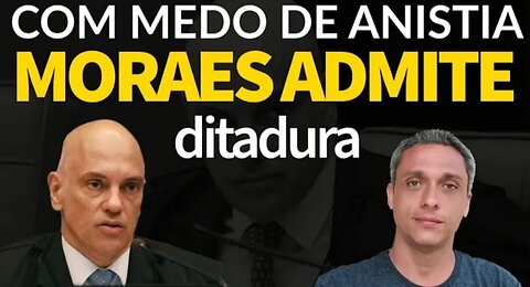 I am the constitution - Xandão, afraid of AMNESTY, admits that the constitution is the STF