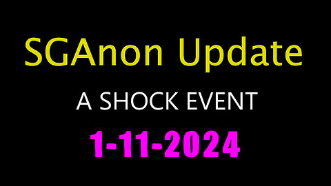 SG Anon Update Shock Event 1.11.2Q24