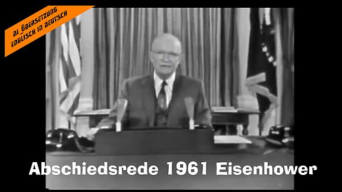 Abschiedsrede von Eisenhower 1961.