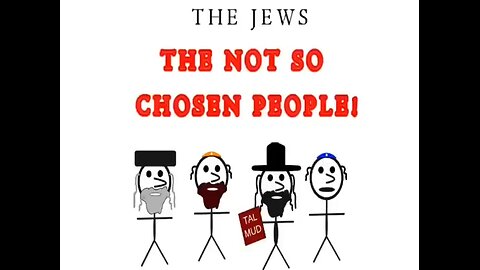 The Jews - The NOT SO chosen people..