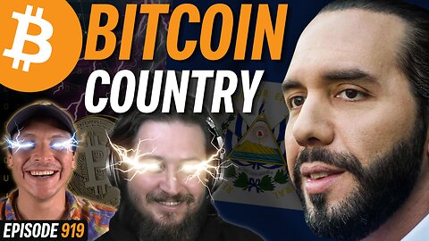 Bitcoin & Nayib Bukele WIN Reelection in El Salvador | EP 919