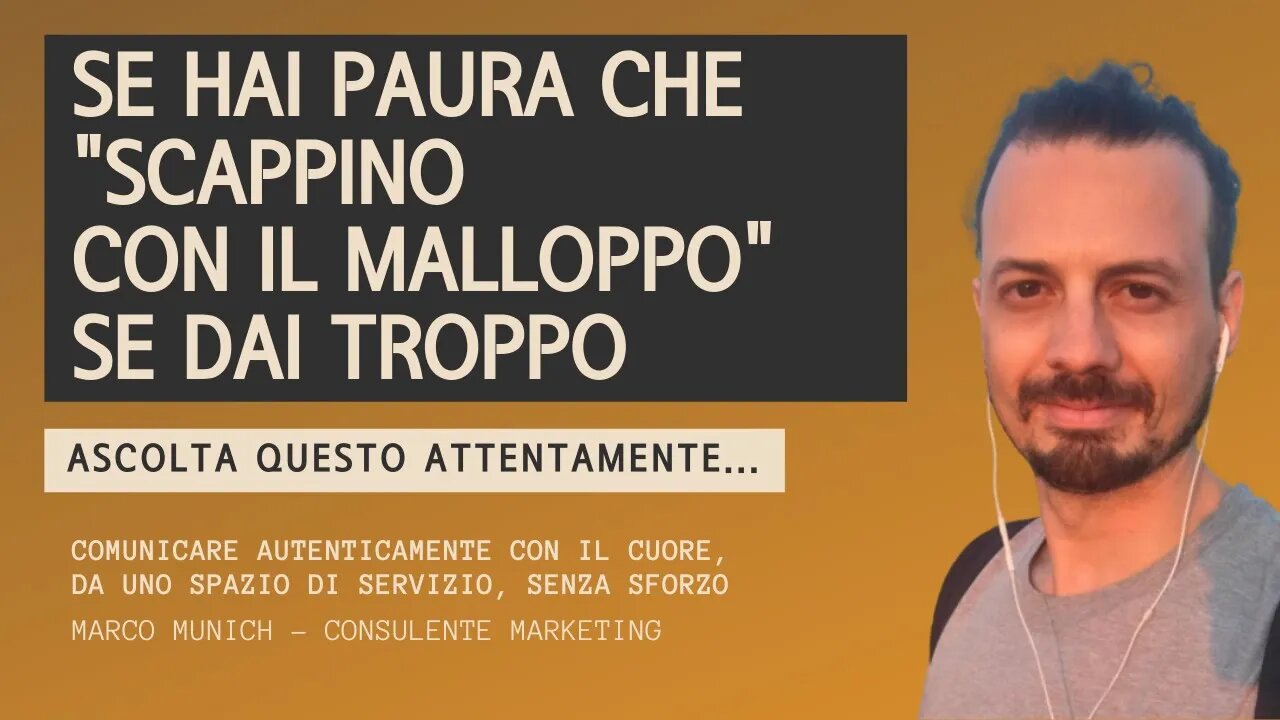 HAI PAURA CHE SCAPPINO SE DAI TROPPO? Ascolta questo