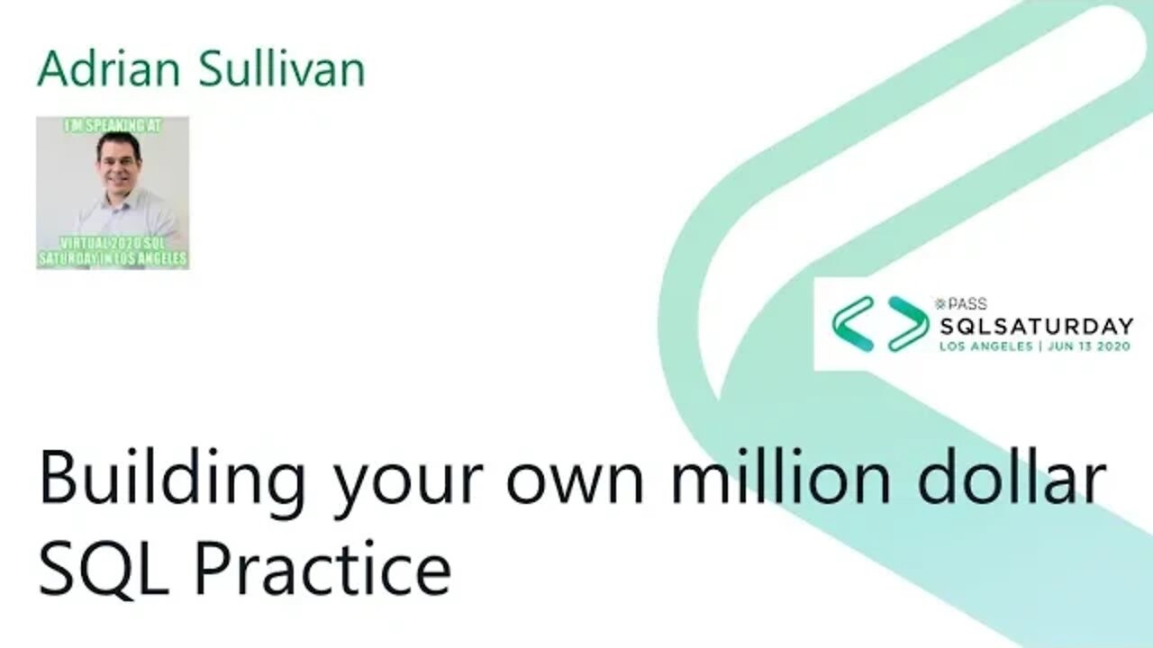 2020 @SQLSatLA presents: Build Your 1M Dollar SQL Practice by Adrian Sullivan | @PureStorage Room