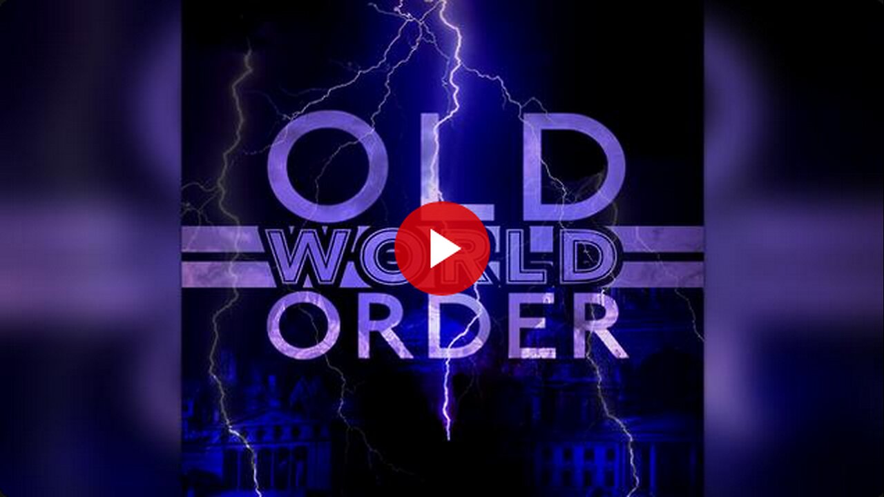 OLD WORLD ORDER: EVERYTHING WE'VE BEEN TOLD IS A LIE (2024)