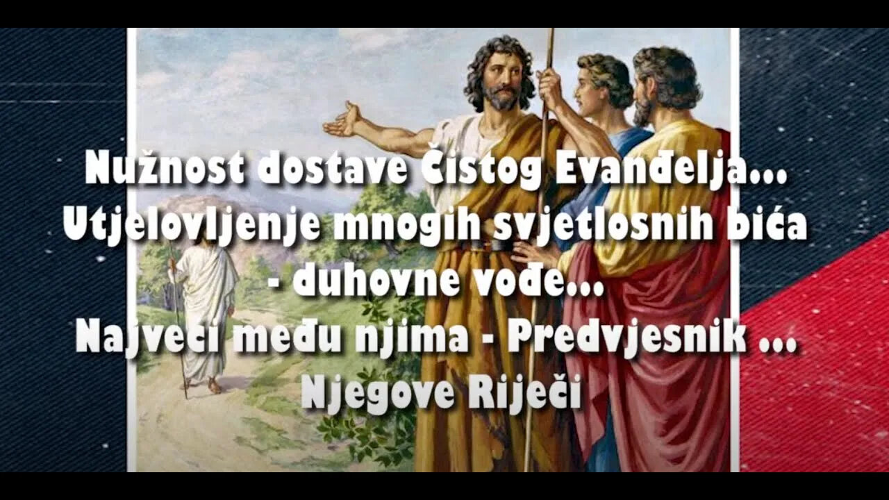 IVAN KRSTITELJ - 2. Nužnost dostave Čistog Evanđelja