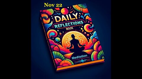 Daily Reflections Meditation Book – November 22 – Alcoholics Anonymous - Read Along –Sober Recovery