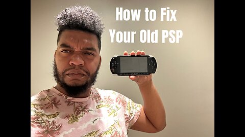 Simple Fix for Broken PSP 1001