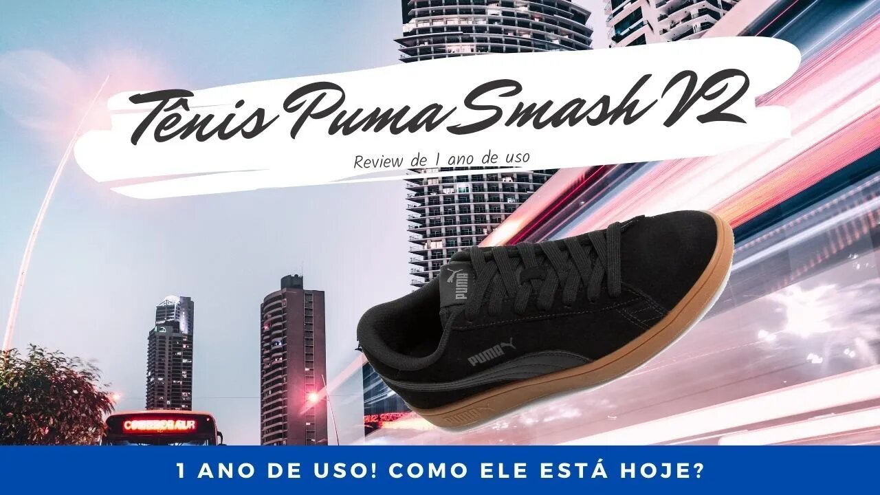 Tênis Puma Smash V2 Review: Como ele está depois de 1 ano de uso? | Geekmedia