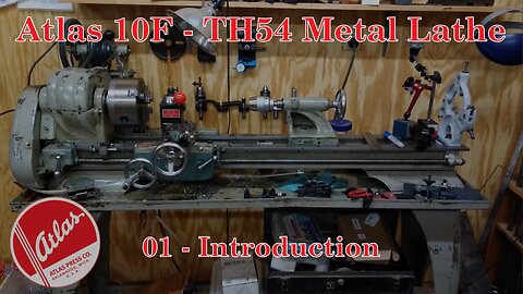 Atlas 10F Lathe - TH54 - 01 - Introduction