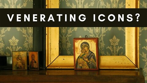 The Veneration of Icons