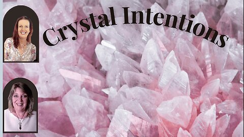 Crystal Intentions