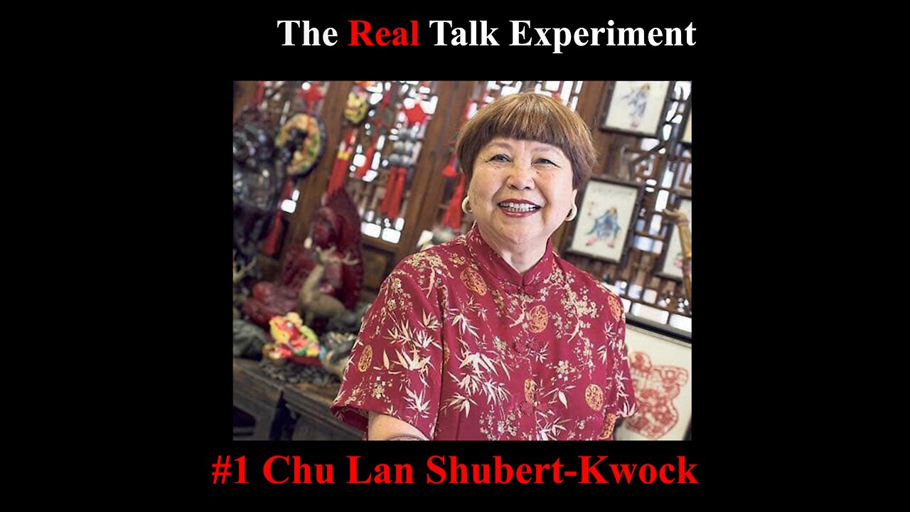 #1 Chu Lan Shubert Kwock | The Real Talk Experiment