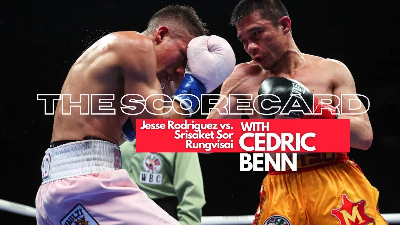 Jesse Rodriguez vs. Srisaket Sor Rungvisai | The Scorecard with Cedric Benn