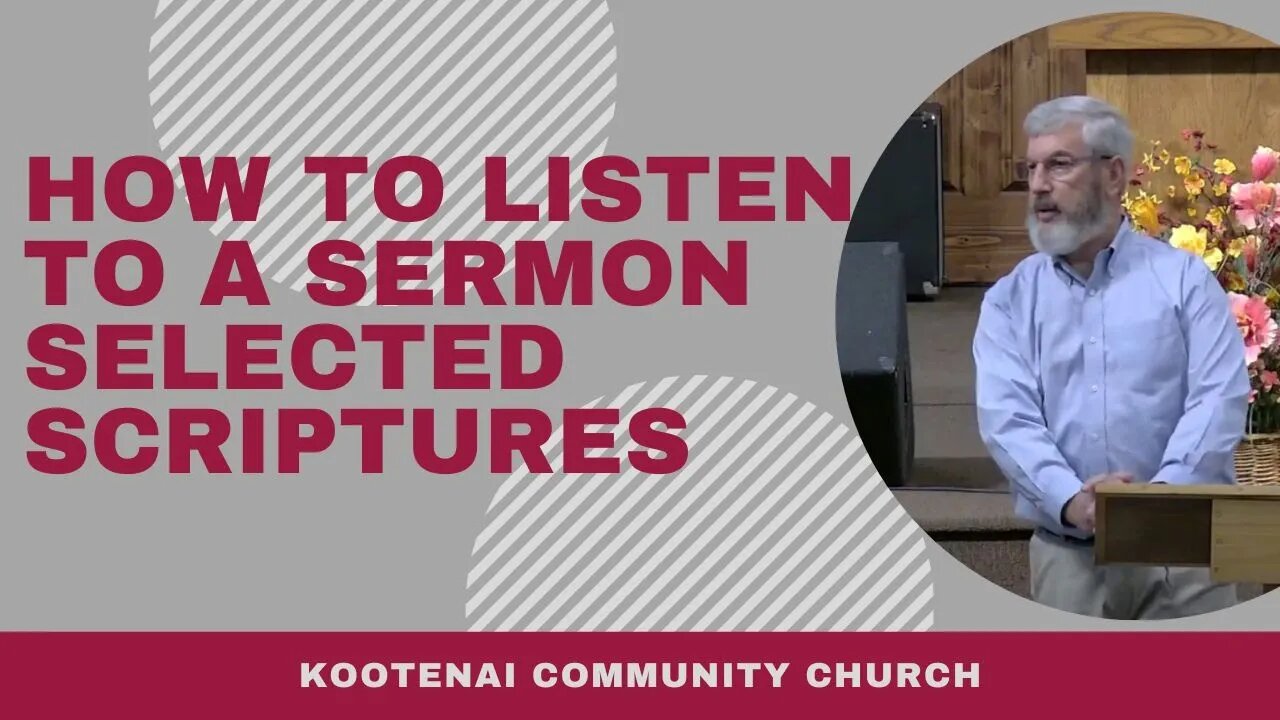 How to Listen to a Sermon (Selected Scriptures)