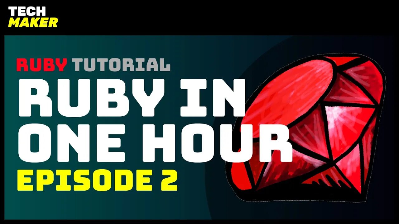 Learn Ruby in One Hour | An Hour of Ruby - Episode 2