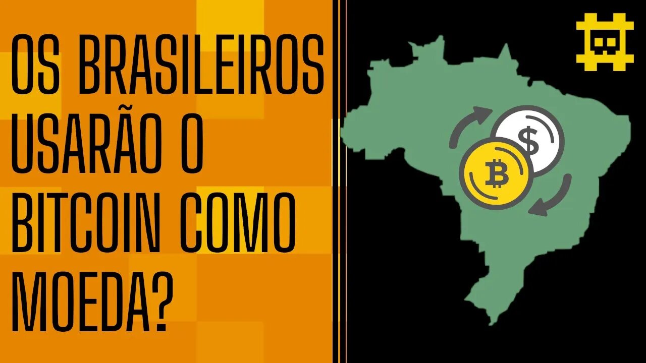 O Brasil pode interpretar o bitcoin como moeda? - [CORTE]