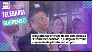 Programa F5 #32 | TELEGRAM SUSPENSO | 27/04/2023