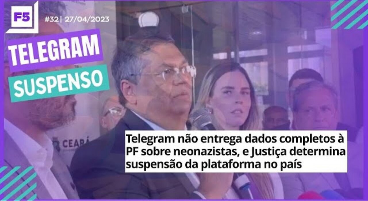 Programa F5 #32 | TELEGRAM SUSPENSO | 27/04/2023