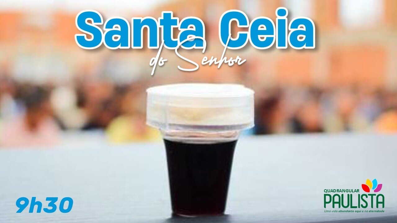 Culto da Família - (Santa Ceia do Senhor) - 10/12/23