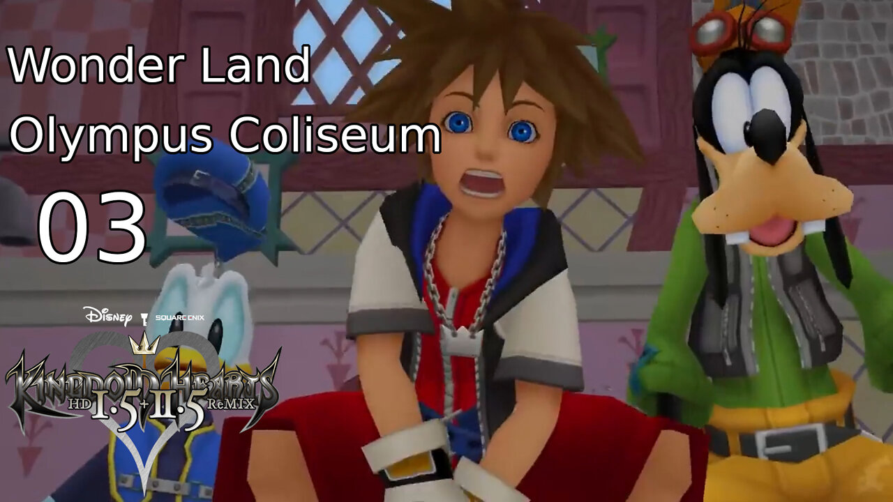 Kingdom Hearts casual Pt 3 Wonderland Plus Boss Onto Olympus Coliseum