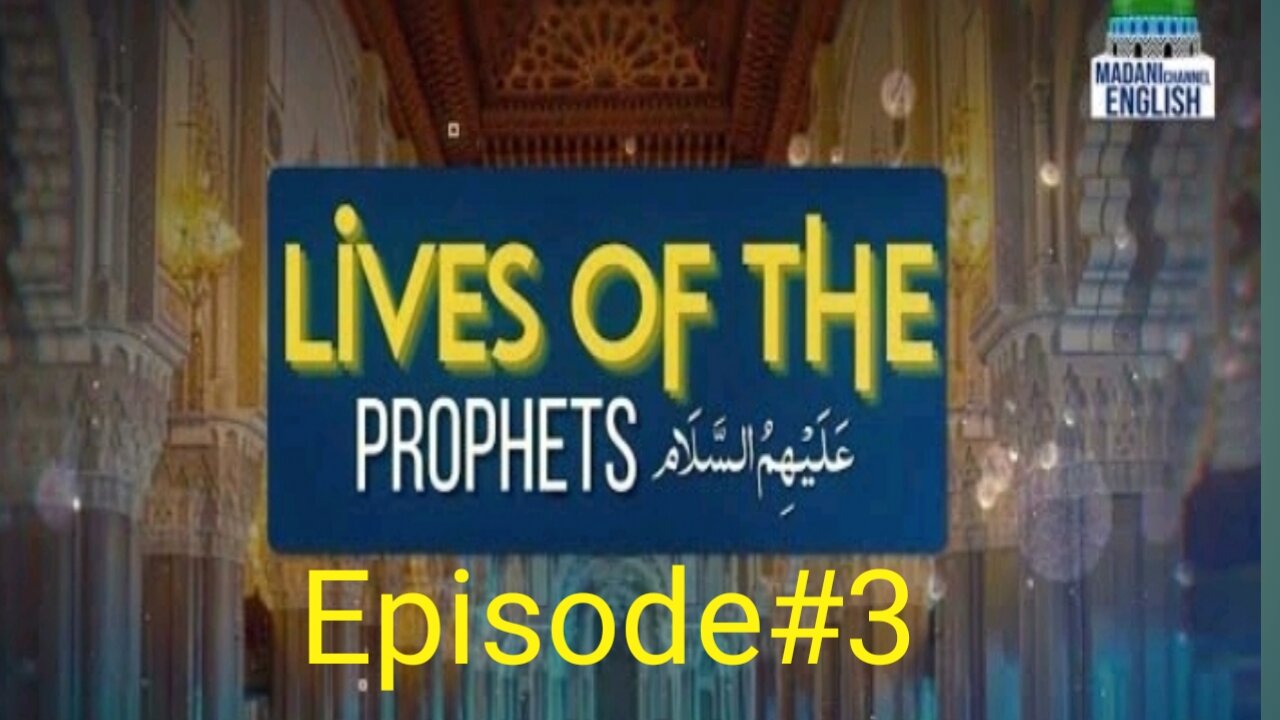 Lives Of The Prophet Ep#3