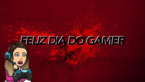 Feliz Dia do Gamer 2022 - A Todos os Gamers minha pequena homenagem por esse dia especial !!