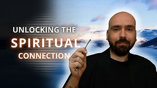 UNLOCKING THE SPIRITUAL CONNECTION