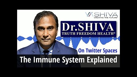 Dr.SHIVA: The Immune System Explained - Educating Twitter Spaces