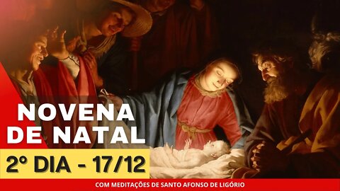 2º DIA DA NOVENA DE NATAL COM MEDITAÇÕES DE SANTO AFONSO DE LIGÓRIO