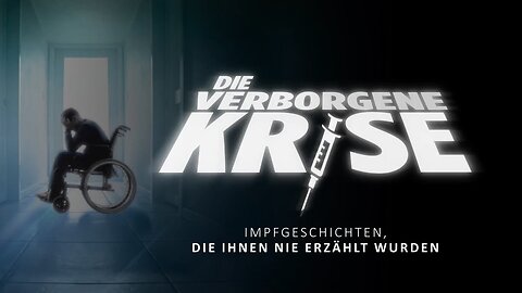 Die verborgene Krise – Impfgeschichten, die Ihnen nie erzählt wurden