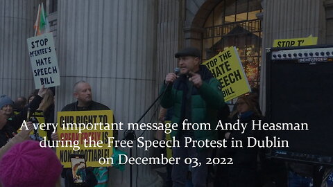 A very important message from Andy Haesman during the Free Speech Protest in Dublin