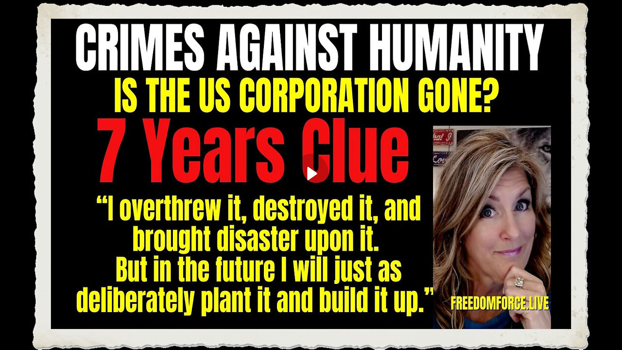 Crimes against Humanity - US Corp Gone 7 Years Clue Jer 31 11-1-23