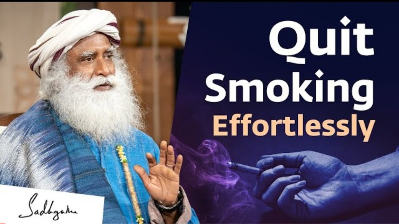 How to Quit Smoking Effortlessly |Sadhguru|