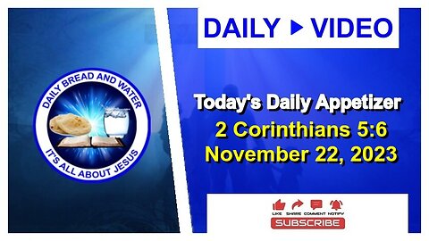 Today's Daily Appetizer (2 Corinthians 5:6)