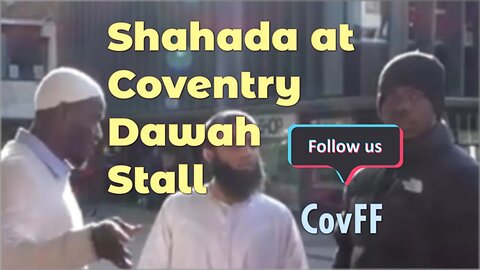 Will he take his Shahada? Allaahu Akbar. Coventry Dawah Stall