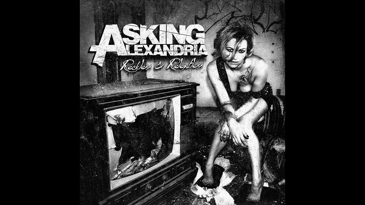 Asking Alexandria - Reckless & Relentless