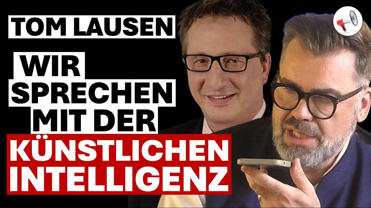 Tom Lausen: Im Gespräch mit der Künstlichen Intelligenz | Fluch oder Segen?